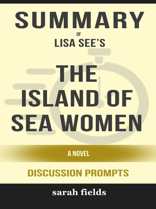 Title details for Summary of the Island of Sea Women by Sarah Fields - Available